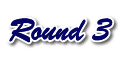 Round 3
